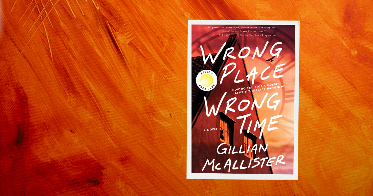 Wrong Place Wrong Time By Gillian Mcallister Lost In Bookland 