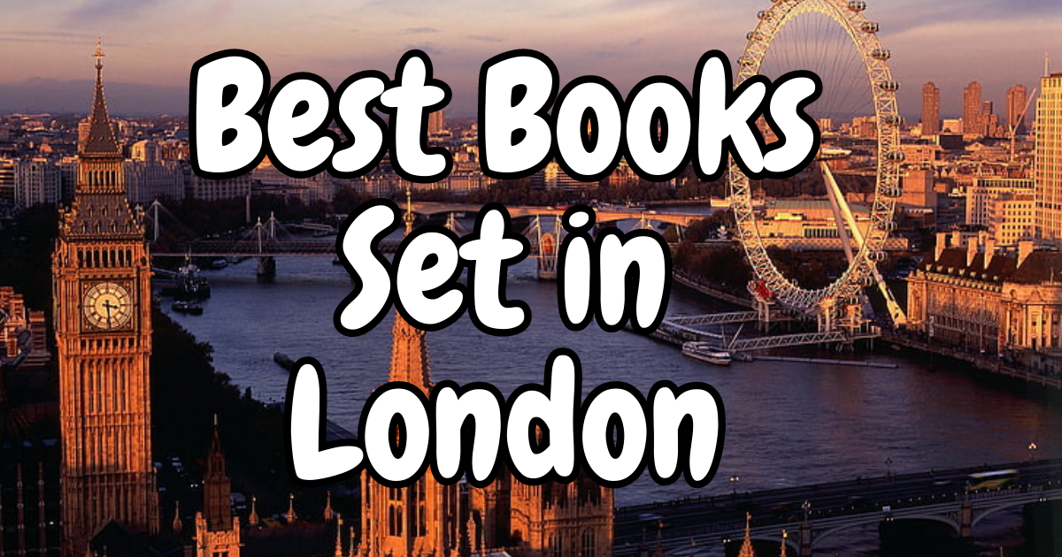Best Books Set in London - Lost in Bookland