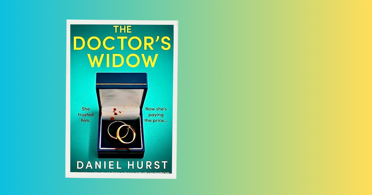 The Doctor's Widow by Daniel Hurst - Lost in Bookland
