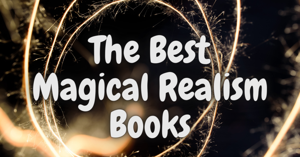 The Best Magical Realism Books Lost in Bookland