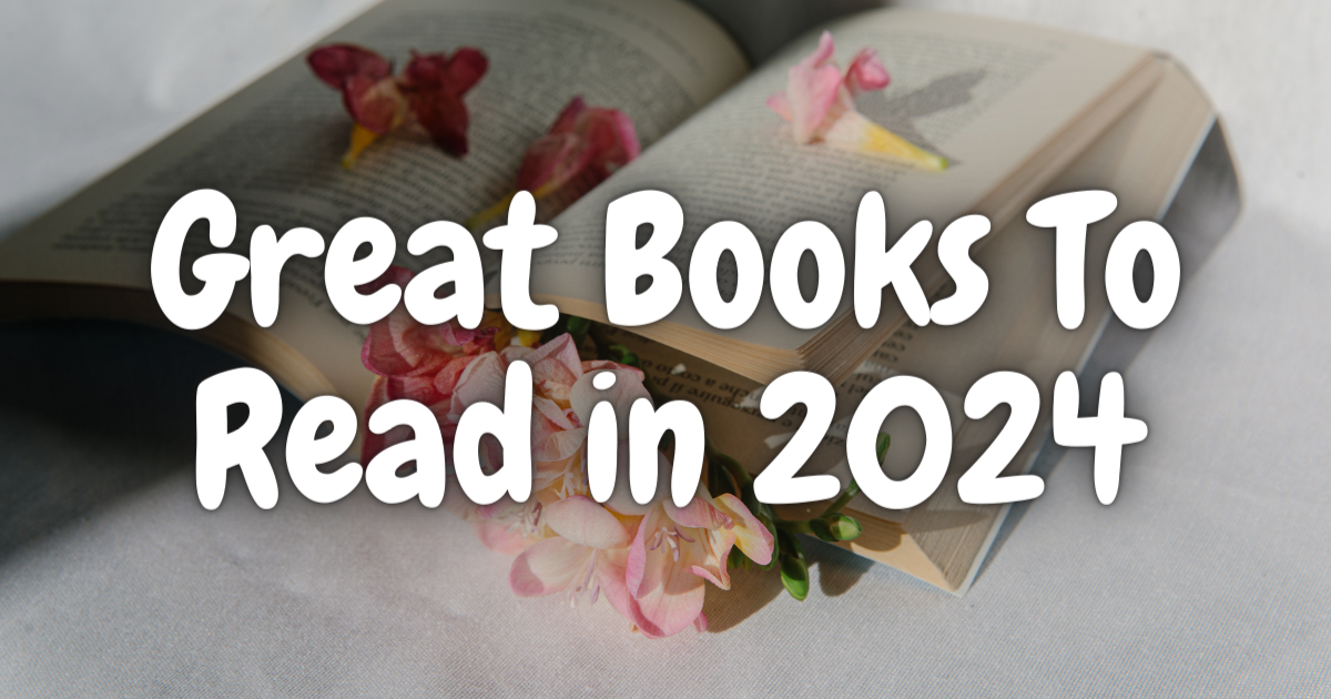 Great Books To Read in 2024 Lost in Bookland