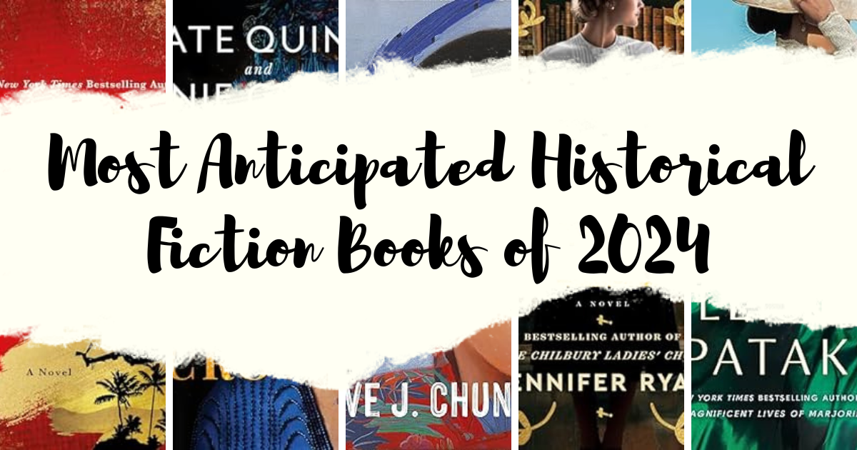 Most Anticipated Historical Fiction Books Of 2024 Lost In Bookland